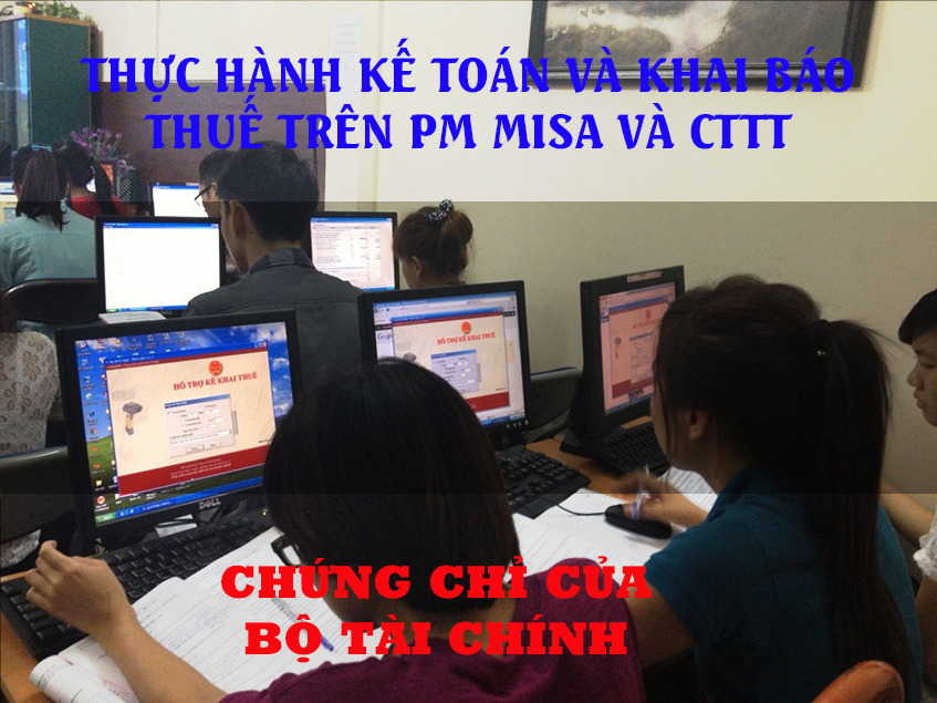 Thực hành kế toán và khai báo thuế trên PM Misa và CTTT khóa 1